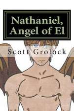 Nathaniel, Angel of El