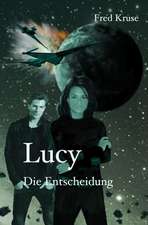 Lucy - Die Entscheidung (Band 7)