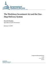 The Workforce Investment ACT and the One- Stop Delivery System