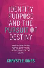 Identity... Purpose... and the Pursuit of Destiny