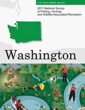 2011 National Survey of Fishing, Hunting, and Wildlife-Associated Recreation?washington