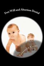 Free Will and Abortion Denial