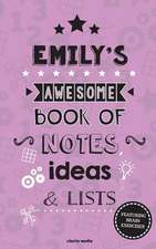 Emily's Awesome Book of Notes, Lists & Ideas