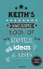 Keith's Awesome Book of Notes, Lists & Ideas