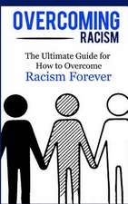 Overcoming Racism