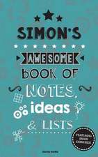 Simon's Awesome Book of Notes, Lists & Ideas