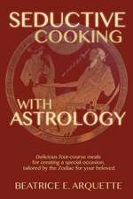 Seductive Cooking with Astrology