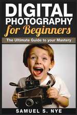 Digital Photography for Beginners