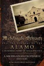 Michelangelo Schwartz and the Mystery of the Alamo