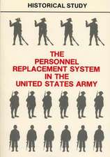 The Personnel Replacement System in the United States Army