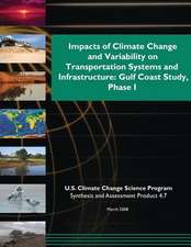 Impacts of Climate Change and Variability on Transportation Systems and Infrastructure