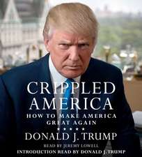 Crippled America: How to Make America Great Again