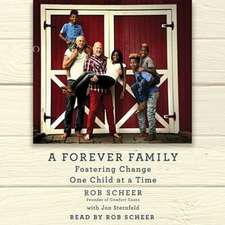 A Forever Family: Fostering Change One Child at a Time