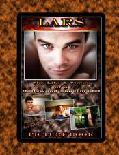 Lars - The Life and Times of a Hollywood Supermodel