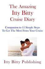 The Amazing Itty Bitty Cruise Diary