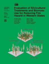 Evaluation of Silvicultural Treatments and Biomass Use for Reducing Fire Hazard in Western States