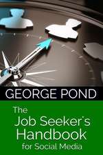 The Job Seeker's Handbook for Social Media