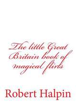 The Little Great Britain Book of Magical Flirts