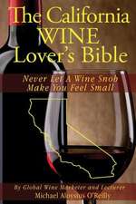 The California Wine Lover's Bible