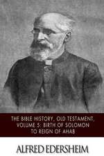 The Bible History, Old Testament, Volume 5