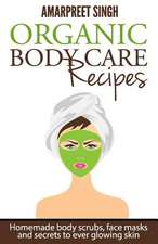 Organic Body Care Recipes