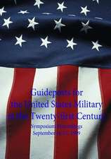 Guideposts for the United States Military in the Twenty-First Century