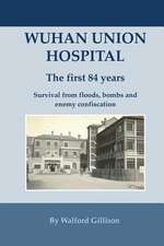 Wuhan Union Hospital. the First 84 Years.