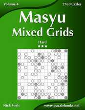 Masyu Mixed Grids - Hard - Volume 4 - 276 Logic Puzzles