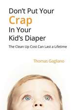 Don't Put Your Crap in Your Kid's Diaper