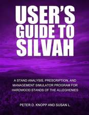 User?s Guide to Silvaha Stand Analysis, Prescription, and Management Simulator Program for Hardwood Stands of the Alleghenies