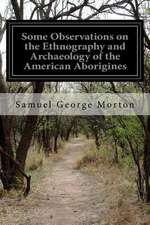 Some Observations on the Ethnography and Archaeology of the American Aborigines