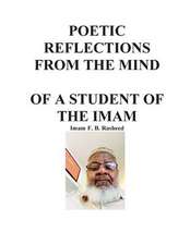 Poetic Reflections from the Mind of a Student of the Imam