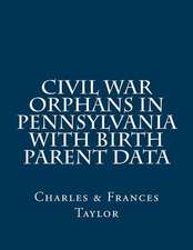 Civil War Orphans in Pennsylvania with Birth Parent Data