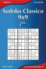 Sudoku Classico 9x9 - Facile - Volume 2 - 276 Puzzle