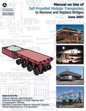 Manual on Use of Self-Propelled Modular Transporters to Remove and Replace Bridges