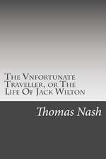 The Vnfortunate Traveller, or the Life of Jack Wilton