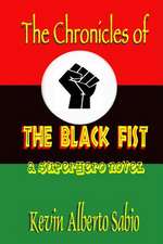 The Chronicles of the Black Fist