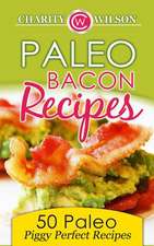 Paleo Bacon Cookbook