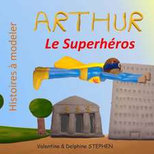 Arthur Le Superheros