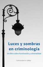 Luces y Sombras En Criminologia