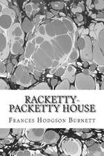 Racketty-Packetty House