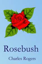 Rosebush