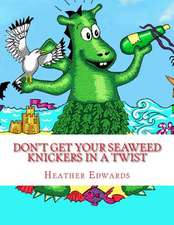 Don't Get Your Seaweed Knickers in a Twist