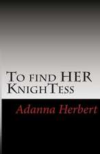 To Find Her Knightess