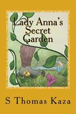 Lady Anna's Secret Garden