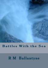 Battles with the Sea