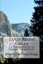 Lucis Regis Gigas