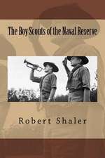 The Boy Scouts of the Naval Reserve