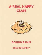 A Real Happy Clam Behind a Dam