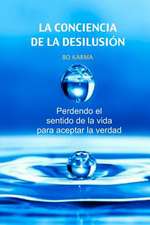 La Conciencia de La Desilusion